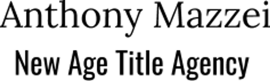 Anthony Mazzei New Age Title Agency, LLC